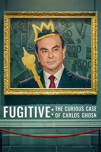 Fugitive: The Curious Case of Carlos Ghosn movie poster - Rated 6.4/10
