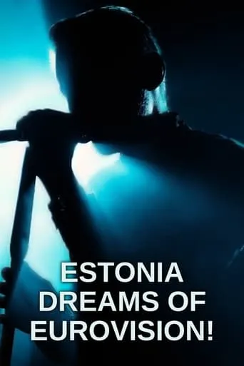 Estonia Dreams of Eurovision! movie poster - Rated 6/10