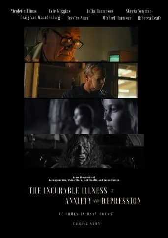 The Incurable Illness of Anxiety and Depression movie poster - Entertainment content