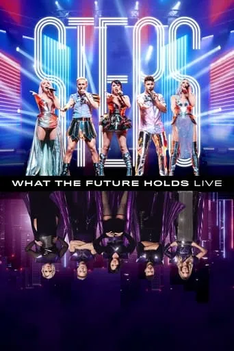 Steps: What the Future Holds - Live at the O2 Arena movie poster - Rated 9/10