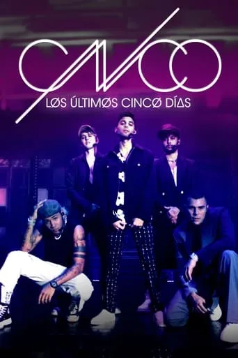 CNCO: los últimos cinco días movie poster - Rated 9.4/10