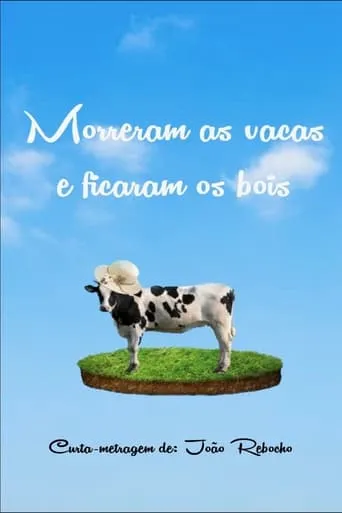 Morreram as Vacas e Ficaram os Bois movie poster - Rated 10/10
