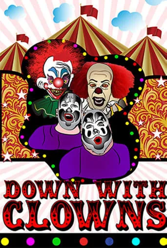 Down With Clowns movie poster - Entertainment content