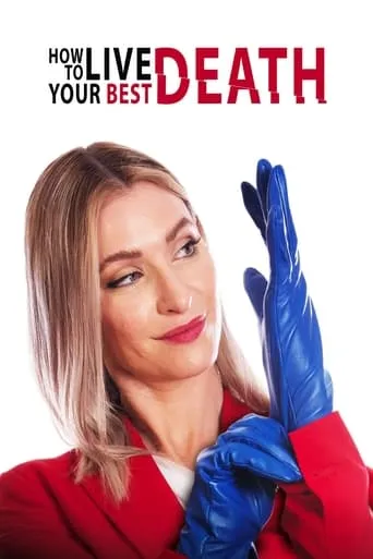 How to Live Your Best Death movie poster - Rated 8/10