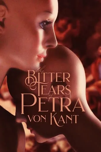 The Bitter Tears of Petra von Kant movie poster - Rated 7.316/10