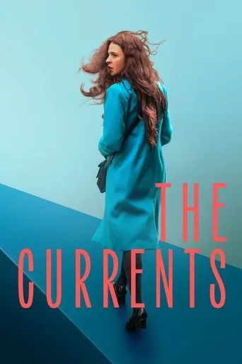 The Currents movie poster - Entertainment content