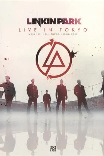 Linkin Park: Live in Tokyo movie poster - Rated 7/10