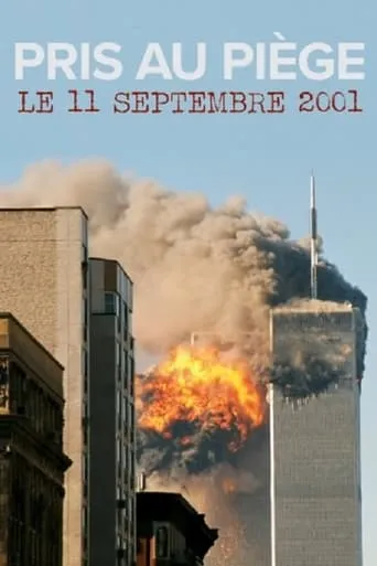 Pris au piège le 11 septembre 2001 movie poster - Entertainment content