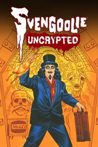 Svengoolie Uncrypted movie poster - Rated 10/10