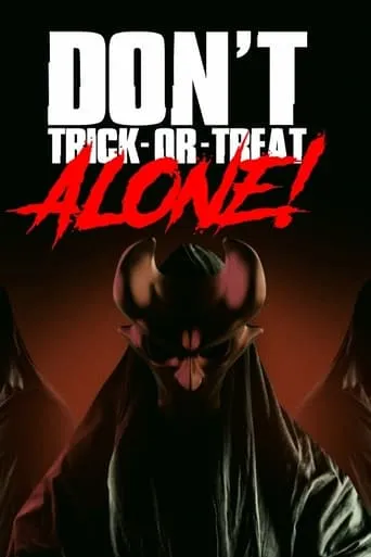 Don't Trick-Or-Treat Alone! movie poster - Entertainment content