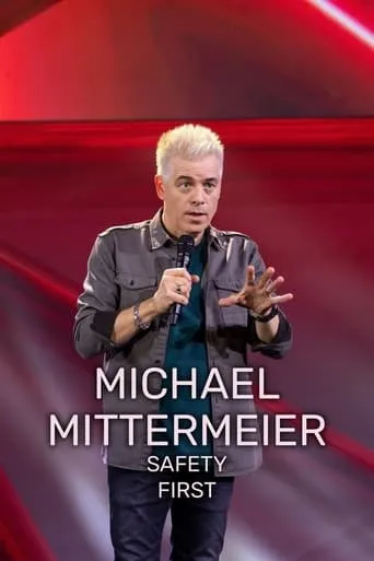 Michael Mittermeier: Safety First movie poster - Rated 8/10