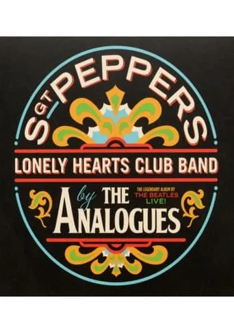 The Analogues Perform Sgt. Pepper's Lonely Hearts Club Band movie poster - Rated 5.5/10