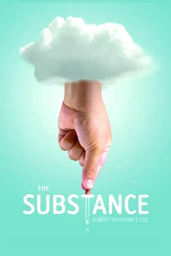 The Substance: Albert Hofmann's LSD movie poster - Rated 6.9/10