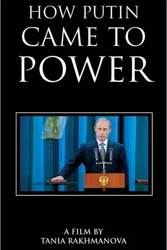 How Putin Came to Power movie poster - Rated 10/10