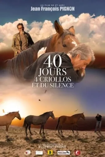 40 jours, 4 criollos et du silence movie poster - Entertainment content