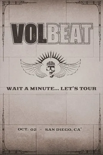 VOLBEAT - Wait A Minute… Let’s Tour! (Live in San Diego, CA) movie poster - Entertainment content