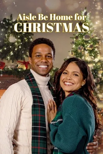 Aisle Be Home for Christmas movie poster - Rated 5.8/10