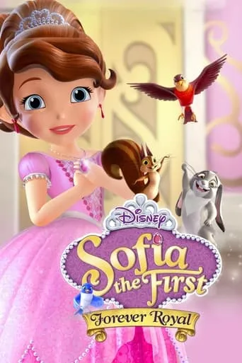 Sofia the First: Forever Royal movie poster - Rated 9.5/10