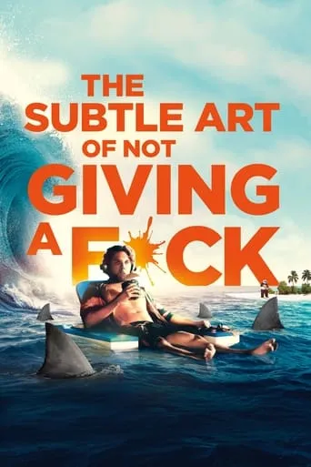 The Subtle Art of Not Giving a #@%! movie poster - Rated 6.1/10