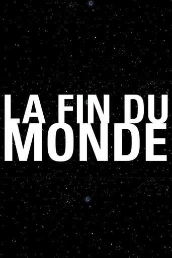 La fin du monde movie poster - Entertainment content