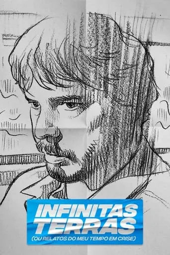 Infinitas Terras (Ou Relatos do Meu Tempo Crise) movie poster - Entertainment content