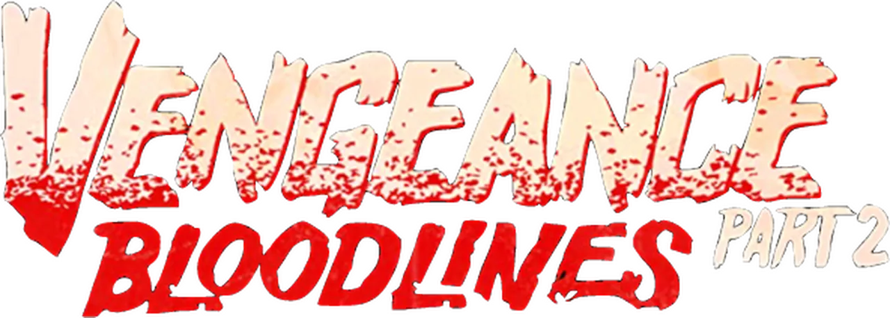 Vengeance 2: Bloodlines