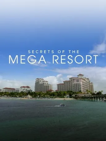 Secrets of the Mega Resort movie poster - Rated 7.5/10