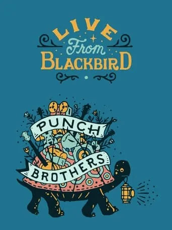 Punch Brothers - Live From Blackbird movie poster - Entertainment content