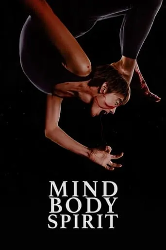 Mind Body Spirit movie poster - Rated 5.7/10