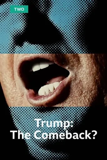 Trump: The Comeback? movie poster - Rated 8/10