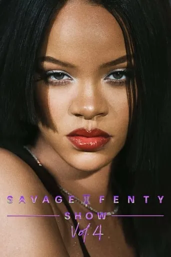 Savage X Fenty Show Vol. 4 movie poster - Rated 7.2/10