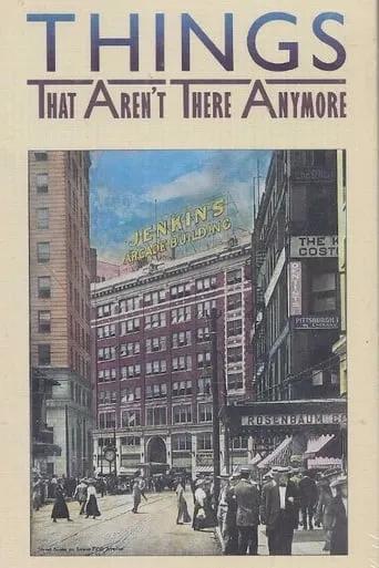 Things That Aren't There Anymore movie poster - Rated 7/10
