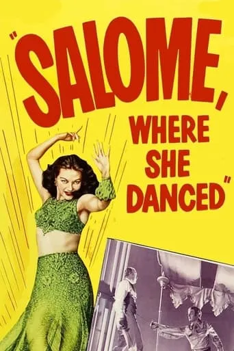 Salome, Where She Danced movie poster - Rated 3.7/10