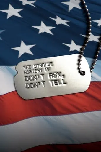 The Strange History of Don't Ask, Don't Tell movie poster - Rated 6.3/10