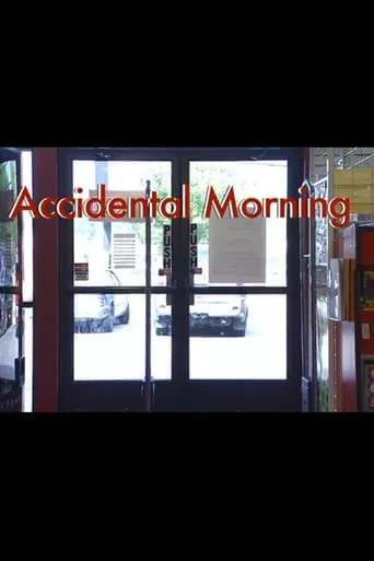 Accidental Morning movie poster - Entertainment content