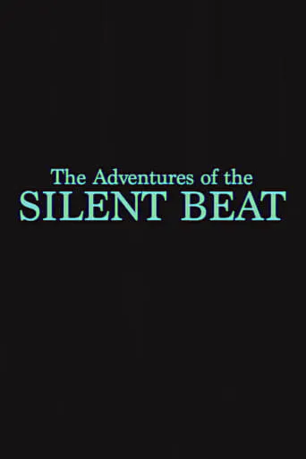 The Adventures of the Silent Beat movie poster - Entertainment content