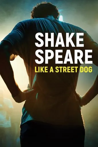 Shakespeare Like A Street Dog movie poster - Entertainment content