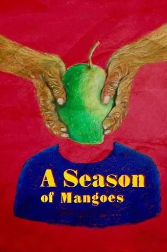 A Season of Mangoes movie poster - Entertainment content