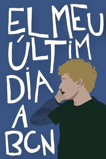 My last day in Barcelona movie poster - Entertainment content