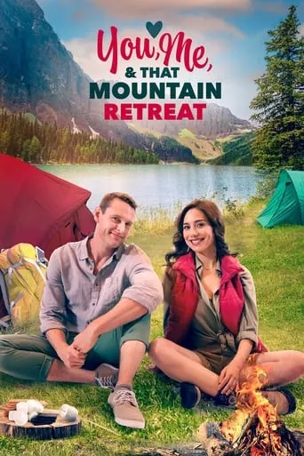 You, Me, and that Mountain Retreat movie poster - Rated 5.2/10