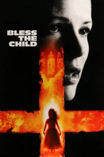 Bless the Child movie poster - Rated 5.3/10