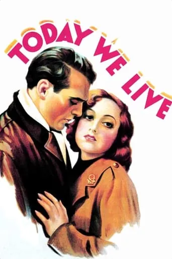 Today We Live movie poster - Rated 6.2/10