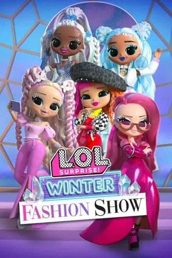 L.O.L. Surprise! Winter Fashion Show movie poster - Rated 7.8/10