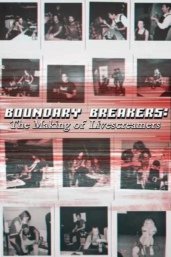 Boundary Breakers: The Making of Livescreamers movie poster - Entertainment content