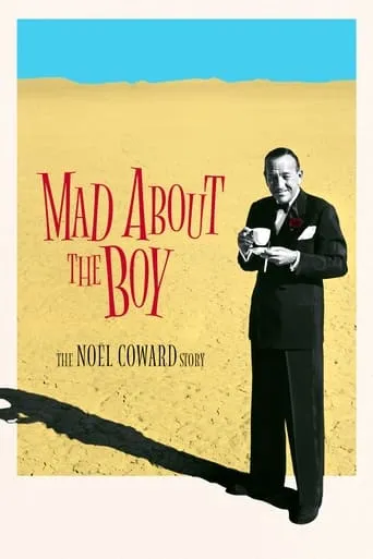 Mad About the Boy: The Noël Coward Story movie poster - Rated 6.4/10