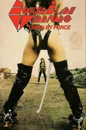 Roller Blade Warriors: Taken by Force movie poster - Rated 3.1/10