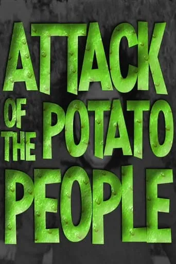 Attack of the Potato People movie poster - Rated 1/10