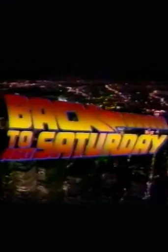 Back to Next Saturday movie poster - Entertainment content