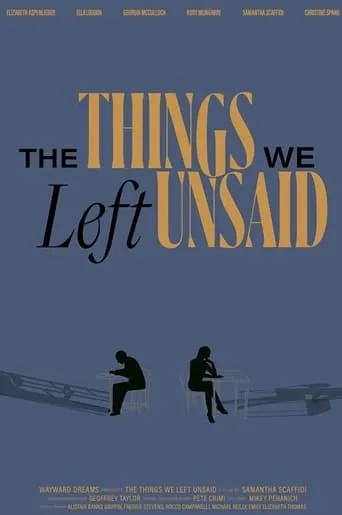 The Things We Left Unsaid movie poster - Entertainment content