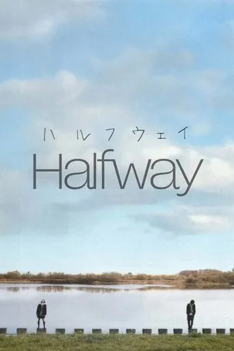 Halfway movie poster - Rated 6.1/10